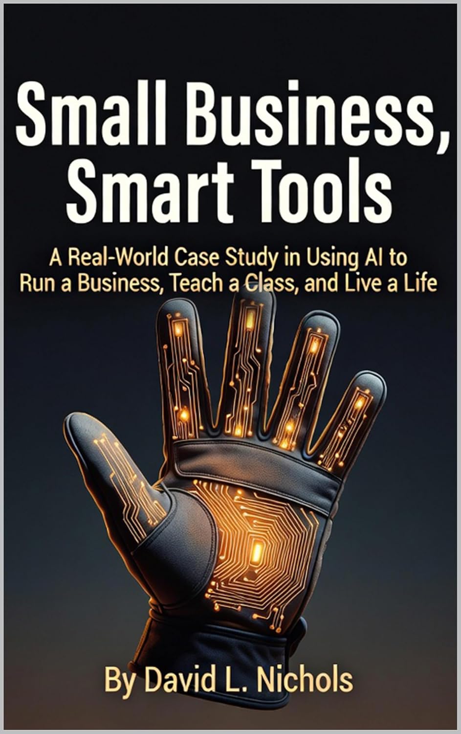 Small Business, Smart Tools book cover — a work glove with glowing circuit traces